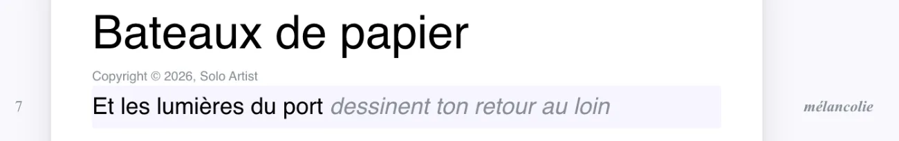 Un vers dans Ilena, « Et les lumières du port », prolongé en gris par une suggestion, « dessinent ton retour au loin », avec le compte de pieds en marge et l’émotion mélancolie en regard