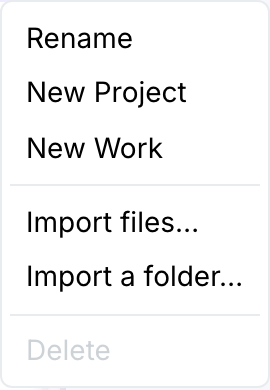 A row's context menu with Import files… and Import a folder… below New Work, above Delete
