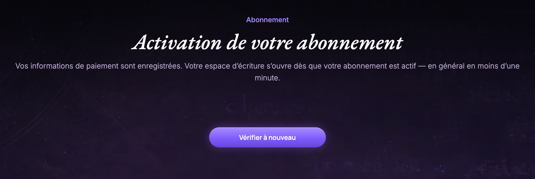 L'écran d'activation de l'abonnement, sans navigation à part un bouton centré Vérifier à nouveau