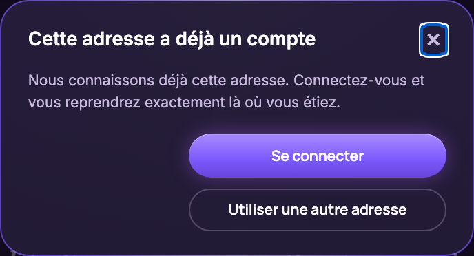 Une fenêtre indiquant que cette adresse a déjà un compte, avec un bouton Se connecter et un bouton Utiliser une autre adresse