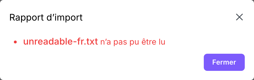 La boîte de dialogue du rapport d'import, listant un fichier qui n'a pas pu être lu